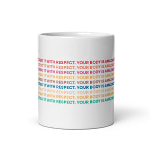 Your Body Is Amazing - White Glossy Mug (11oz)